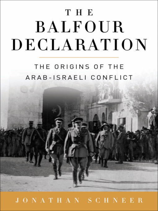 Title details for The Balfour Declaration by Jonathan Schneer - Available